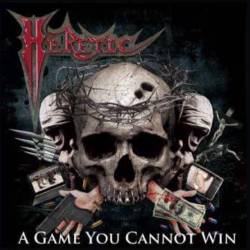 Heretic (USA) : A Game You Cannot Win